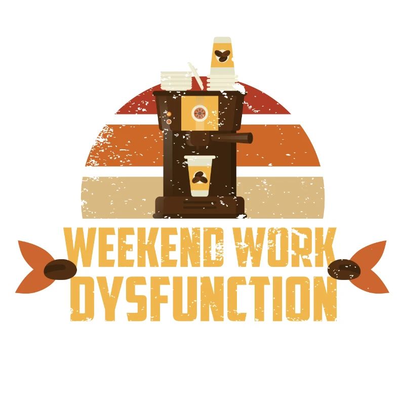 Weekend work ! Dysfunction