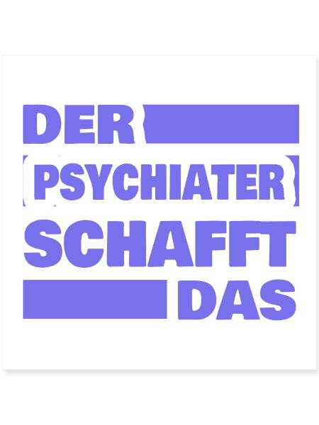 Beruf Psychiater