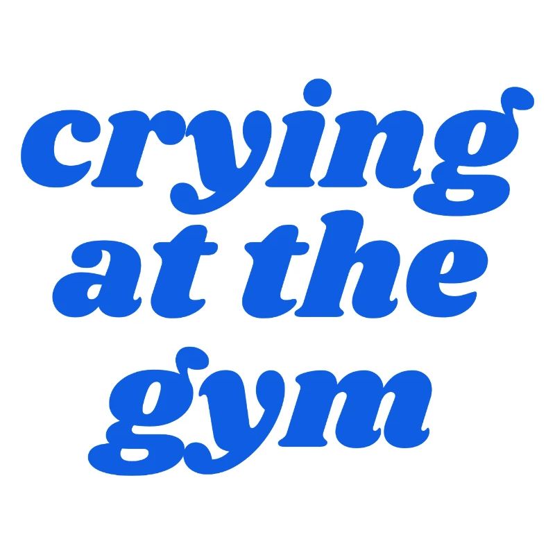 crying at the gym