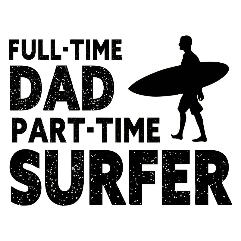 Full-time Dad Part-time Surfer