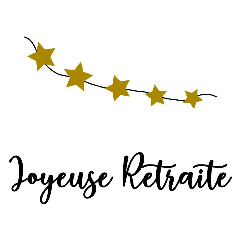 JOYEUSE RETRAITE. RETRAITE. RETRAITEE. RETRAITE