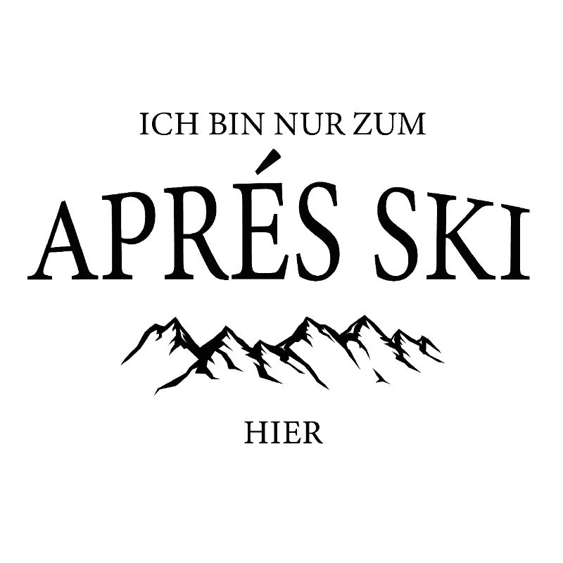 Only for après-ski here