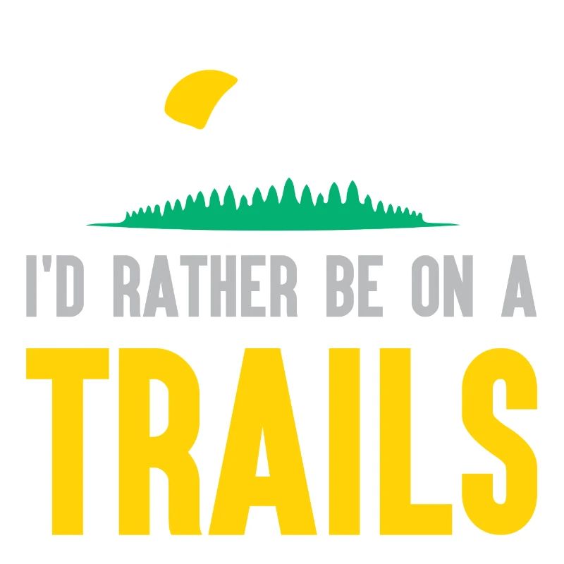 Mountains - I'd Rather Be on a Trail