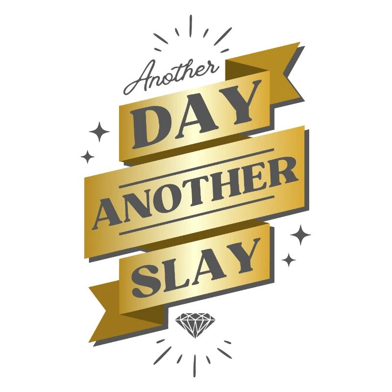 Another Day Another Slay Banner