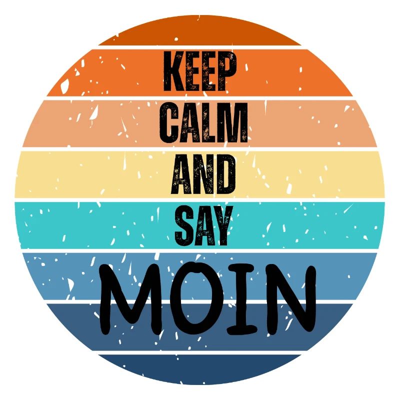 « Keep Calm and Say MOIN » – Coucher de soleil rétro