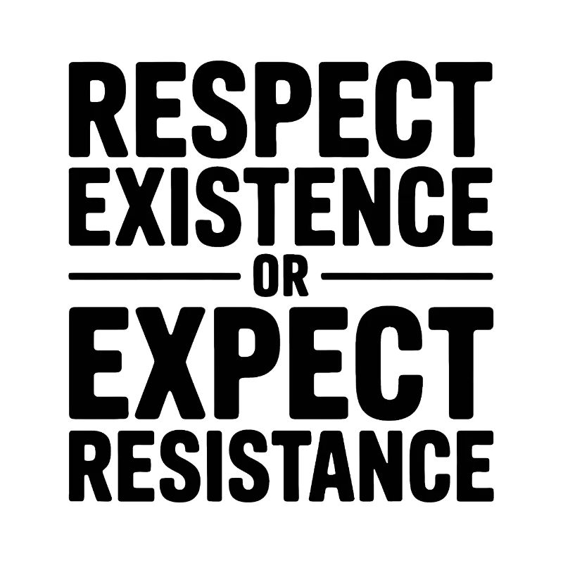 Respect Existence or Expect Resistance - Antifa 