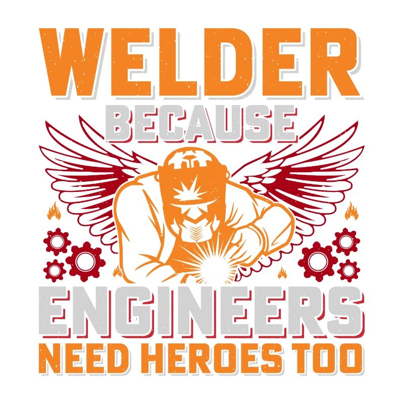 Welding heroes: Engineers need heroes