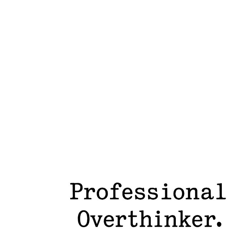 Professional OVERTHINKER Minimalist
