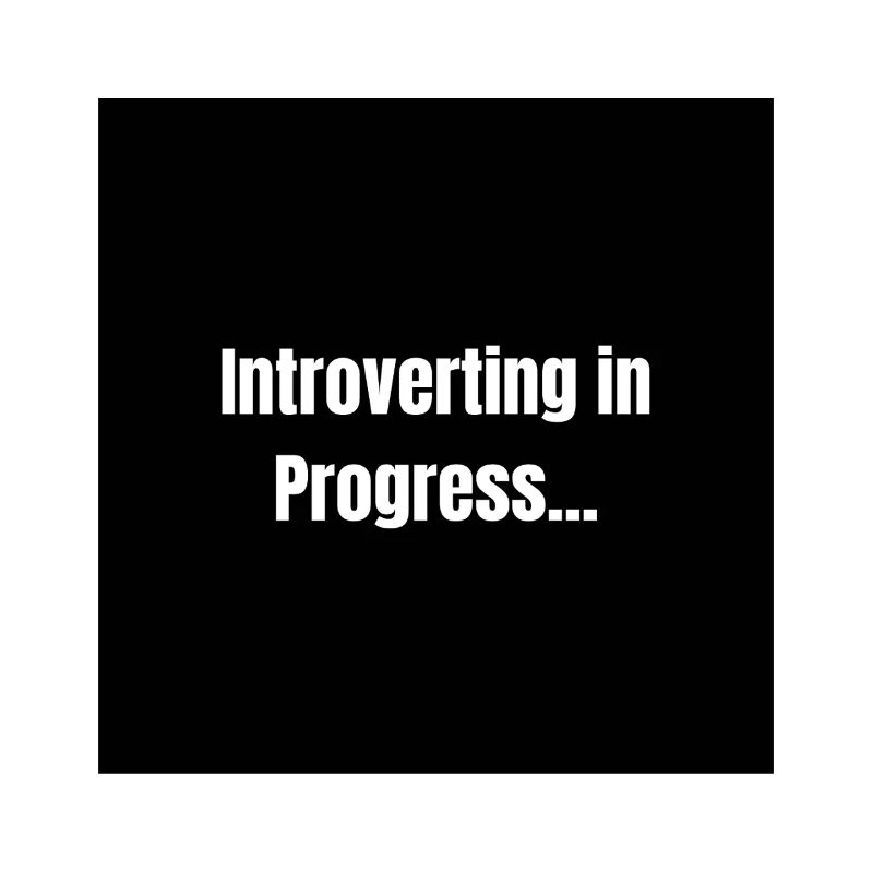 Introverting – Quiet Mode ON