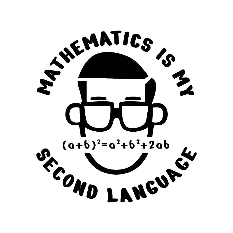 Math Mathematics is my second language gift