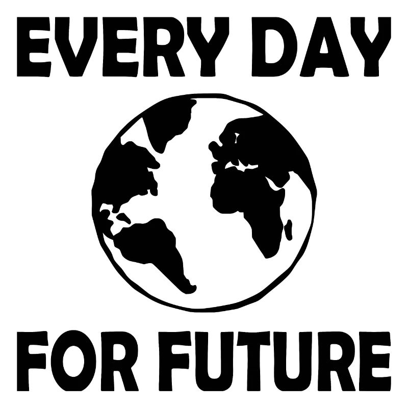 Every day for future