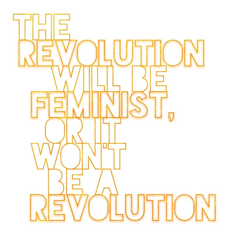 Die Revolution wird feministisch sein, oder wird sie es nicht sein