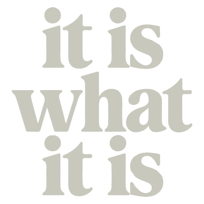 It Is What It Is: Neutral Serif Typography