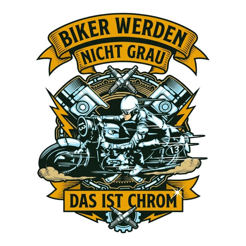 Biker werden nicht grau das ist Chrom Motorrad