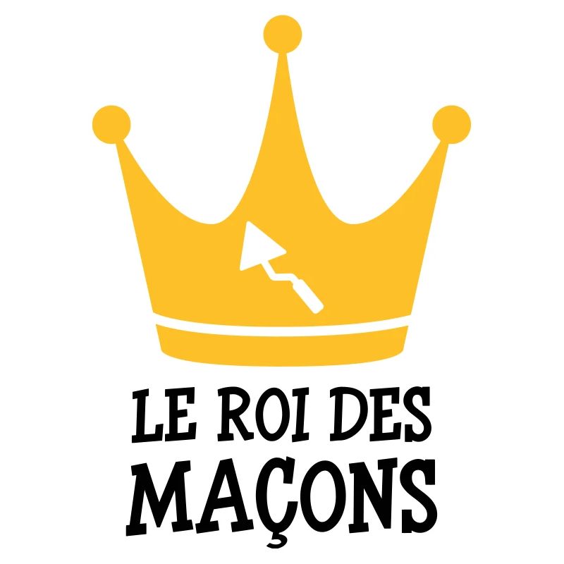 Le Roi des Maçon !