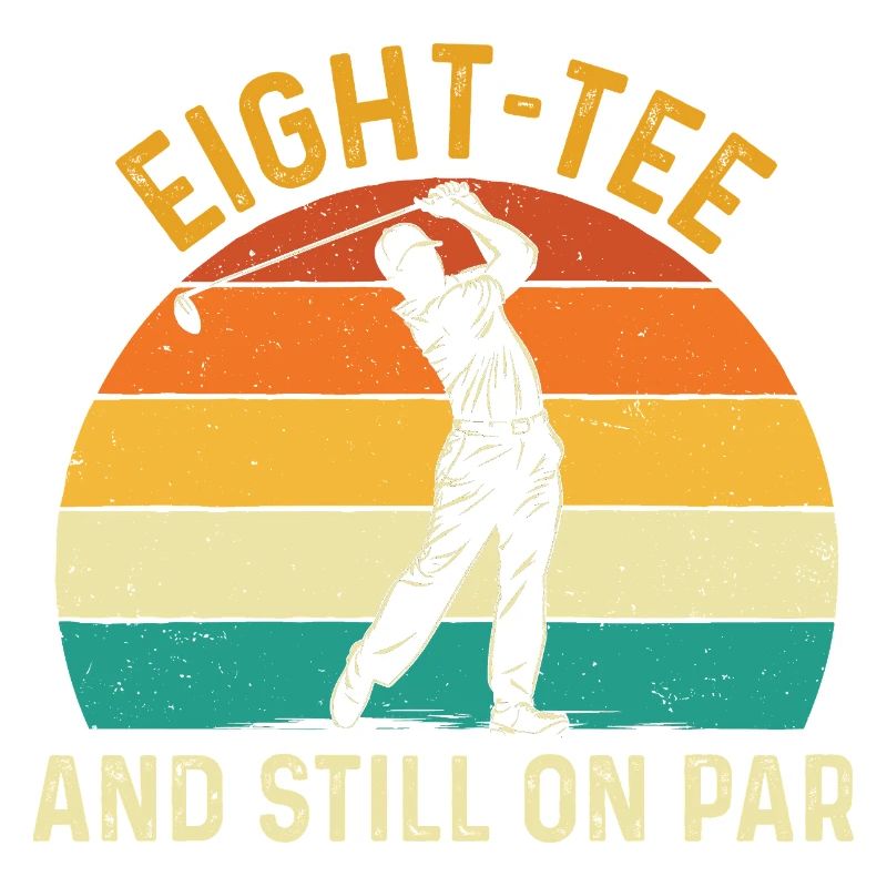 Eight Tee Still On Par 80th Golf Birthday