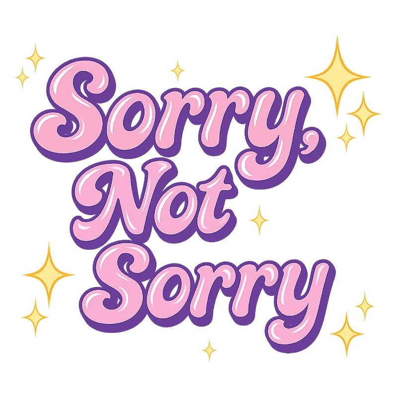 désolé, pas désolé / Conception de déclaration Y2K