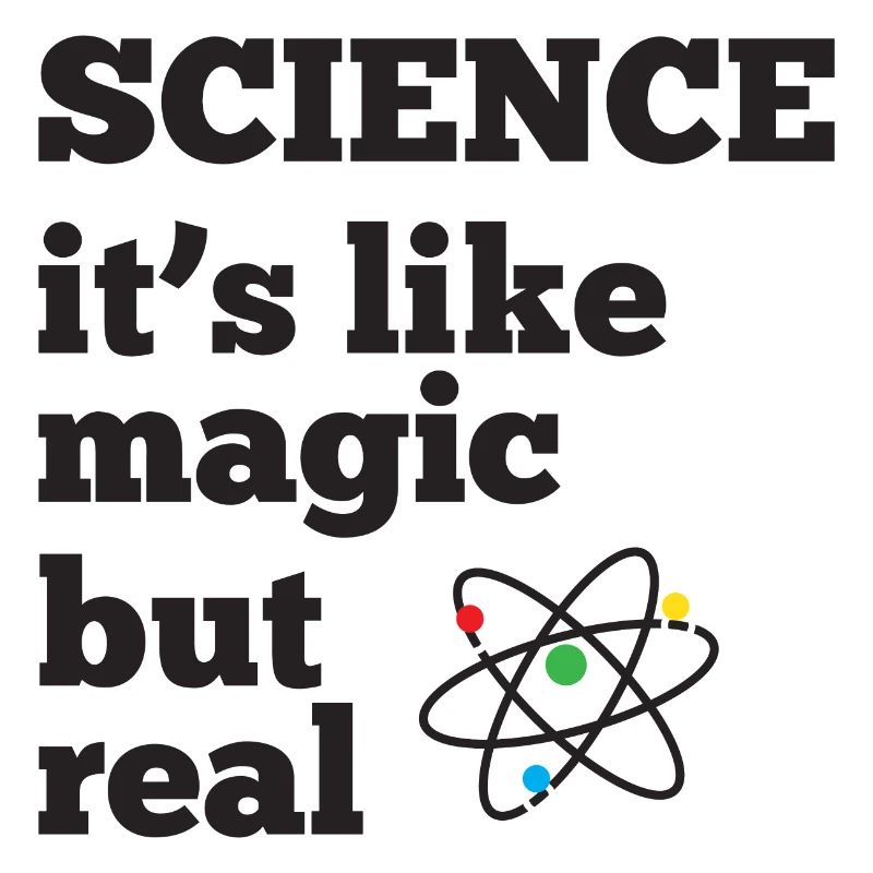 La science - c’est comme de la magie mais réel