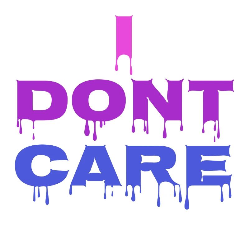 I don't care about attitude statement