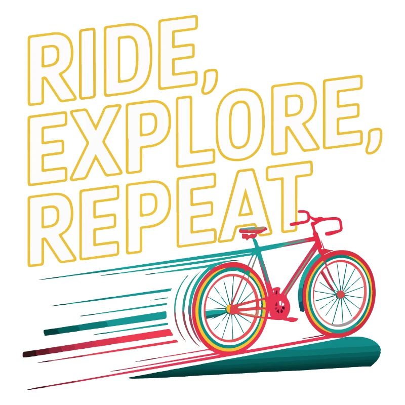 Ride Explore Repeat