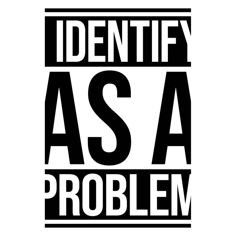 I Identify as a Problem Statement Cheeky Rebellious
