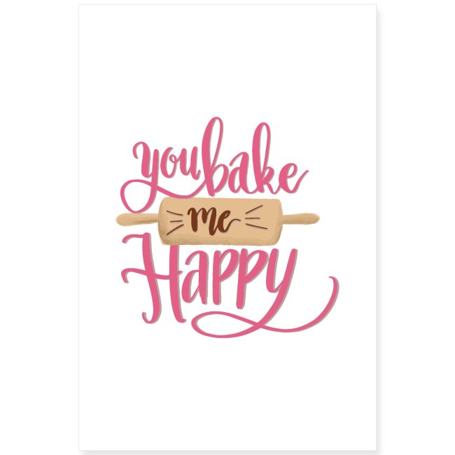 You bake me HAPPY - Poster (pink)