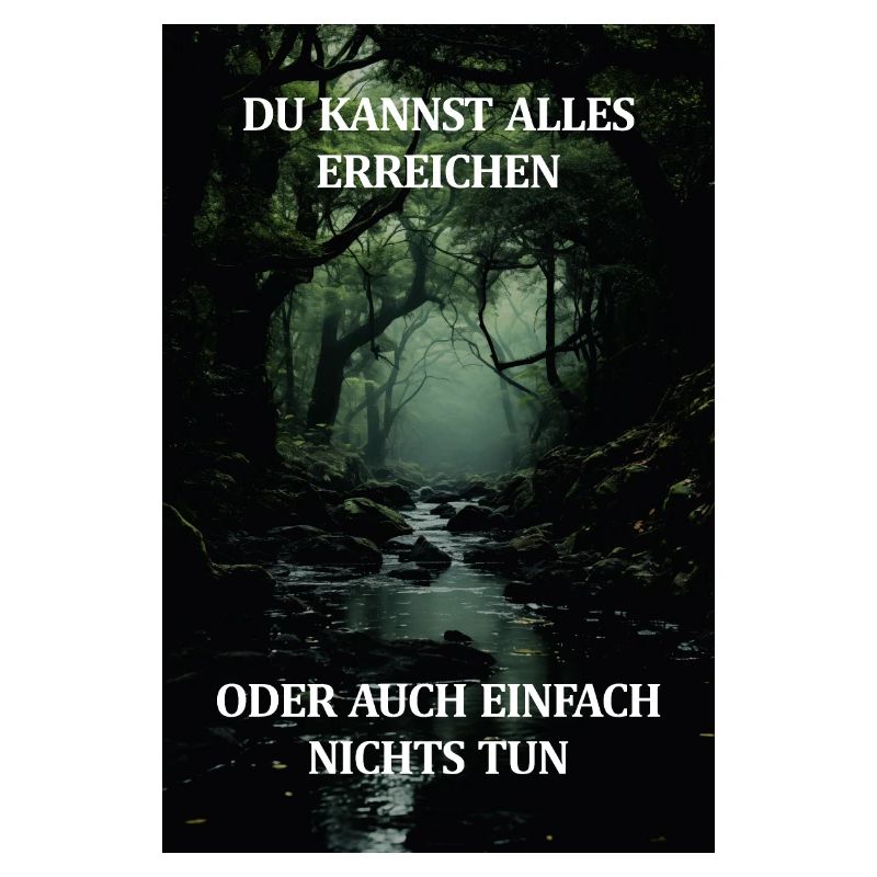Du kannst alles erreichen - oder auch nicht
