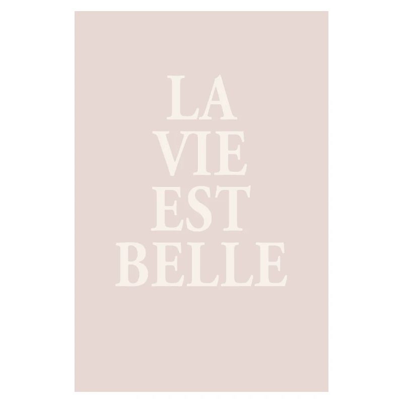 La Vie Est Belle – Elegant Typography Poster