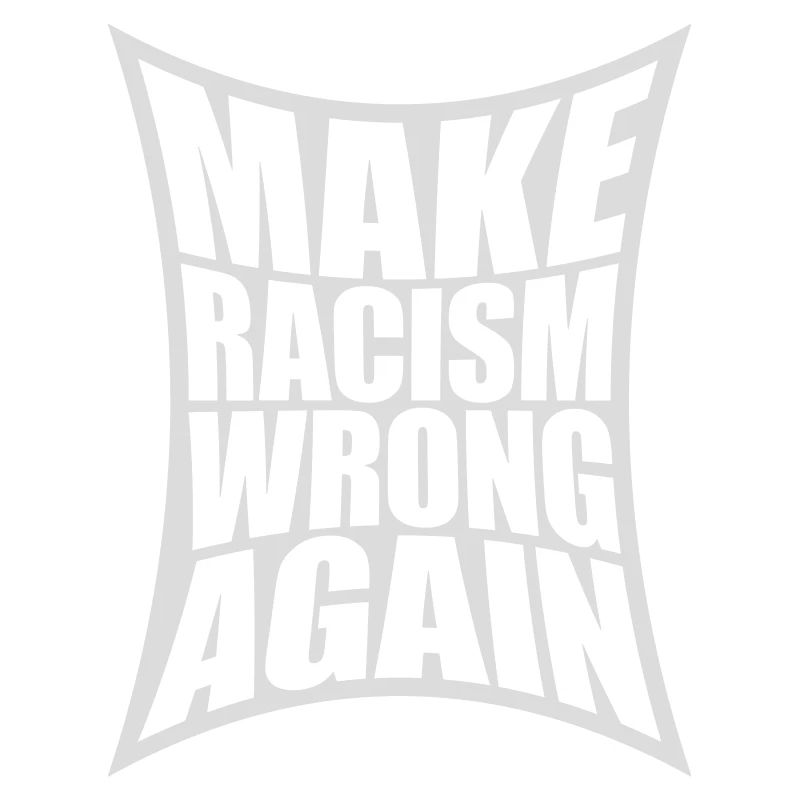 make racism wrong again