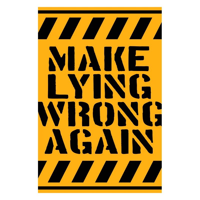 Make Lying Wrong Again Political Statement Logo