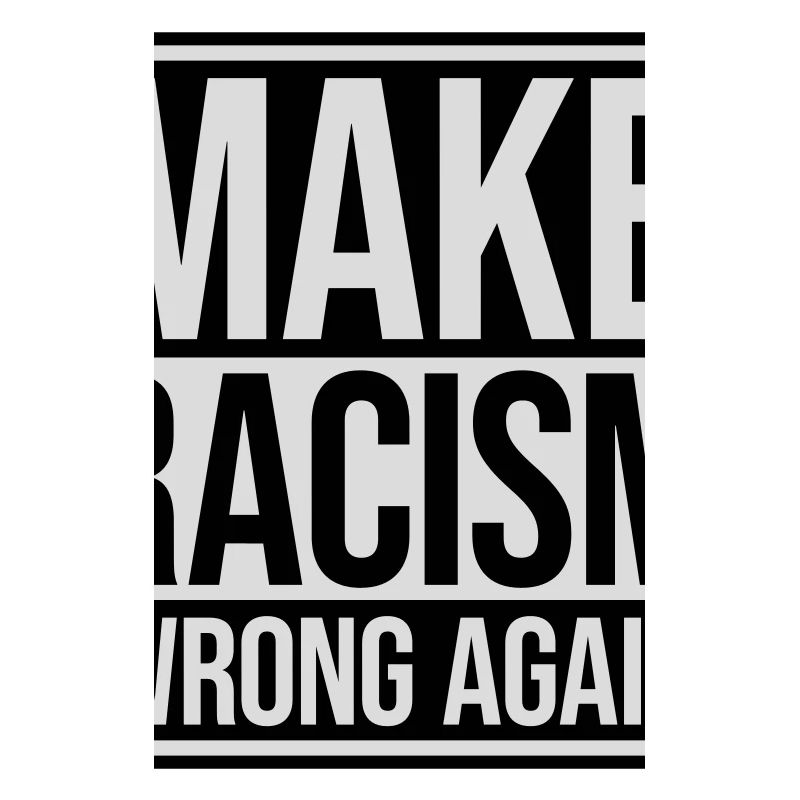 make racism wrong again
