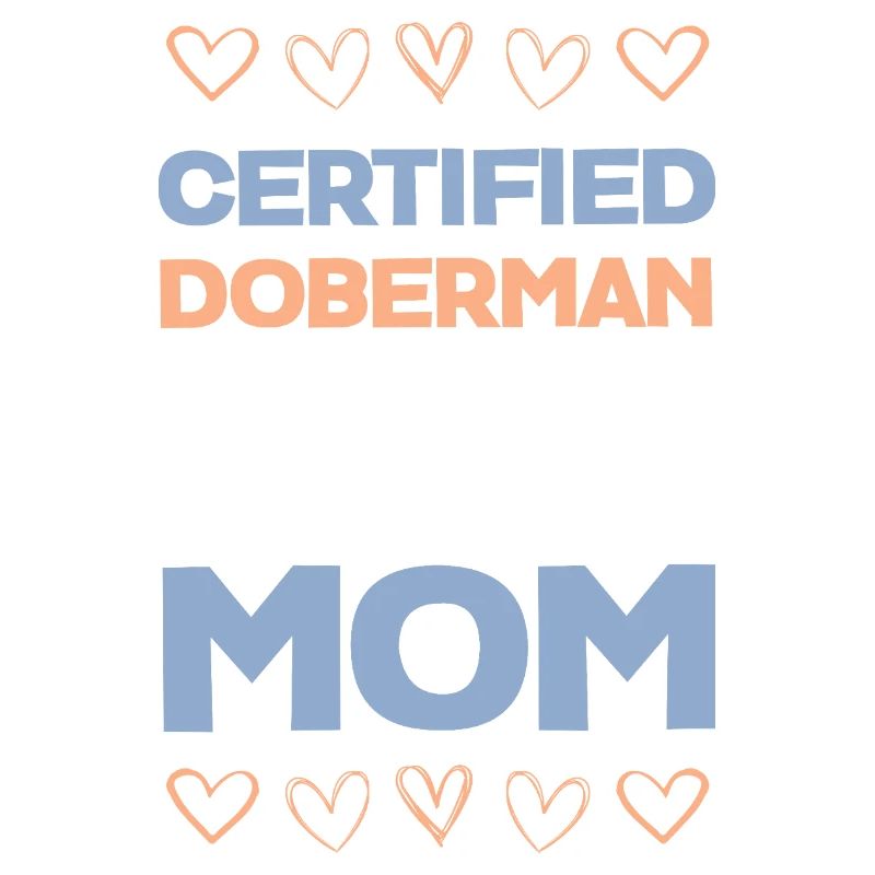 Doberman Mom Certified