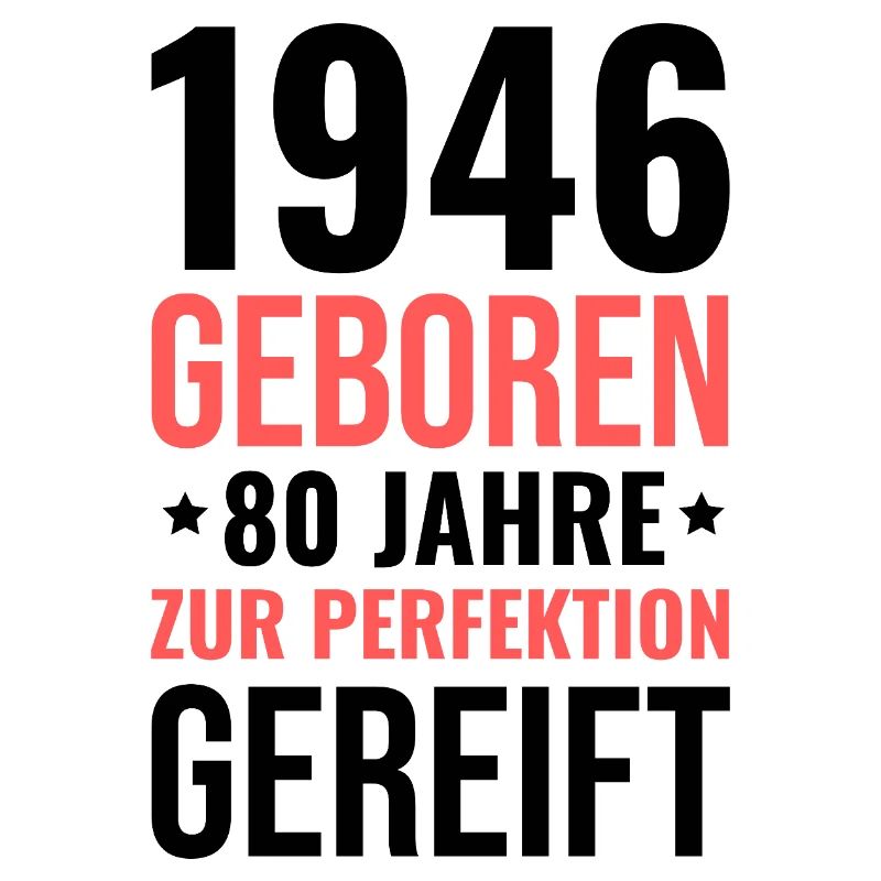 1946 Né – 80 ans de maturation parfaite
