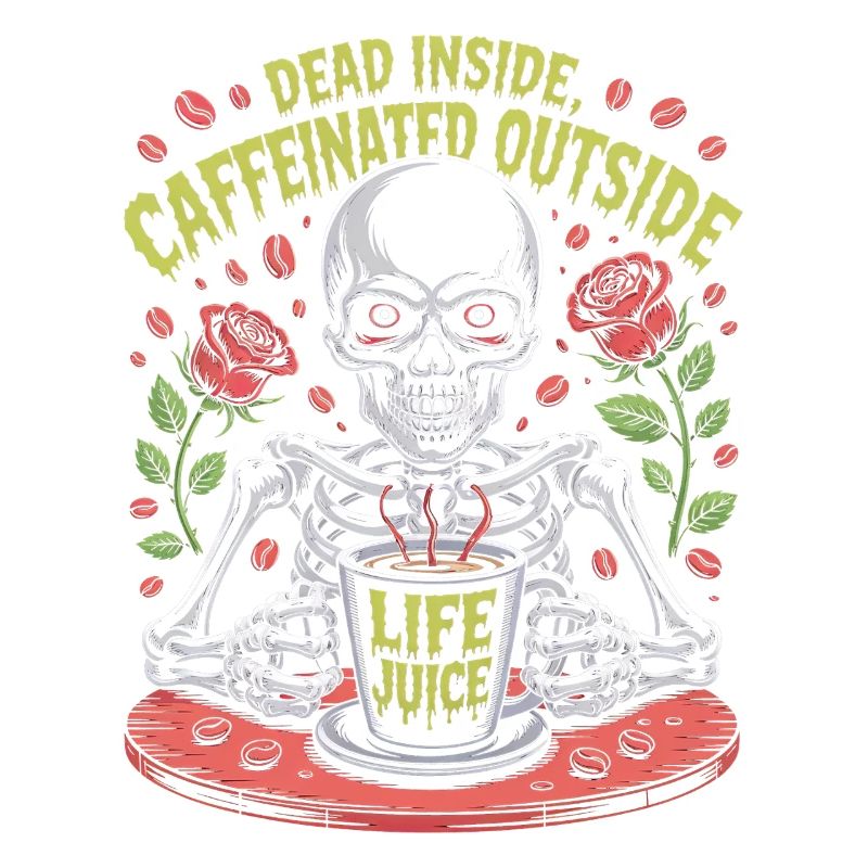 Dead Inside Caffeinated Outside Skeleton Coffee