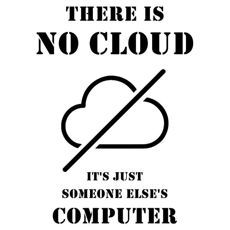 There Is No Cloud – Funny IT and DevOps Humor