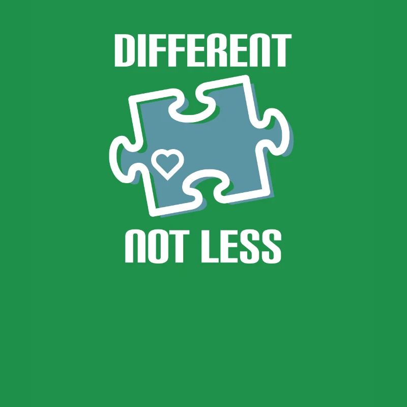 DIFFERENT - NOT LESS ! AUTISME