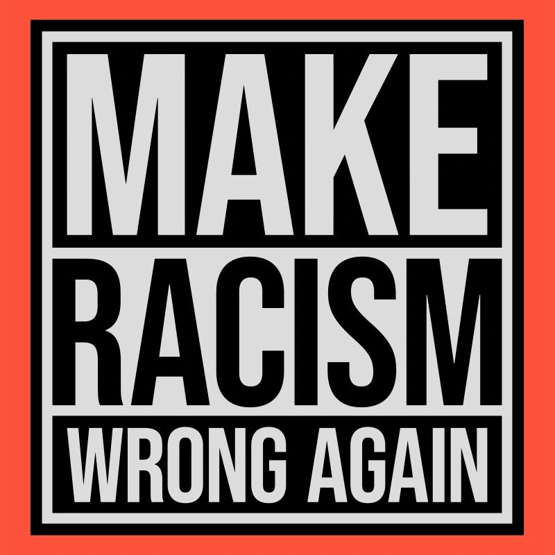 make racism wrong again