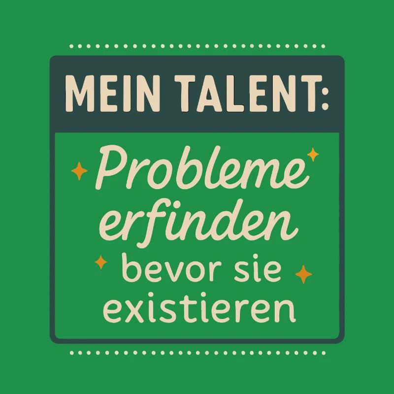 Talent! Inventing problems before they exist