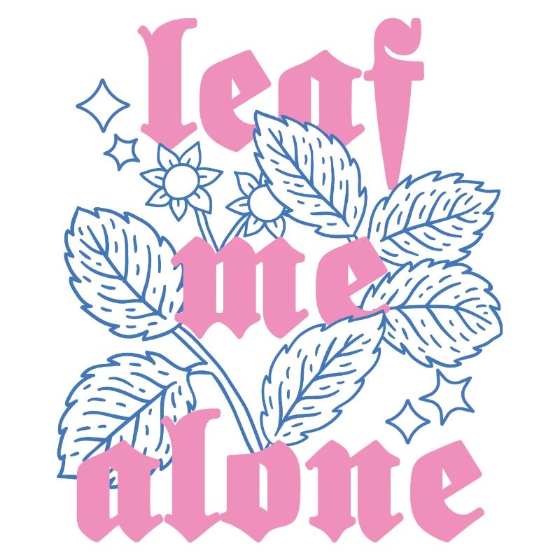 Leaf Me Alone – Botanique avec attitude