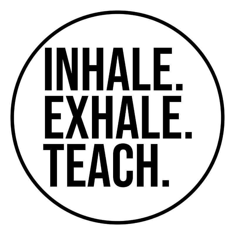 Inhaler. Exhaler. Enseigner. (noir)
