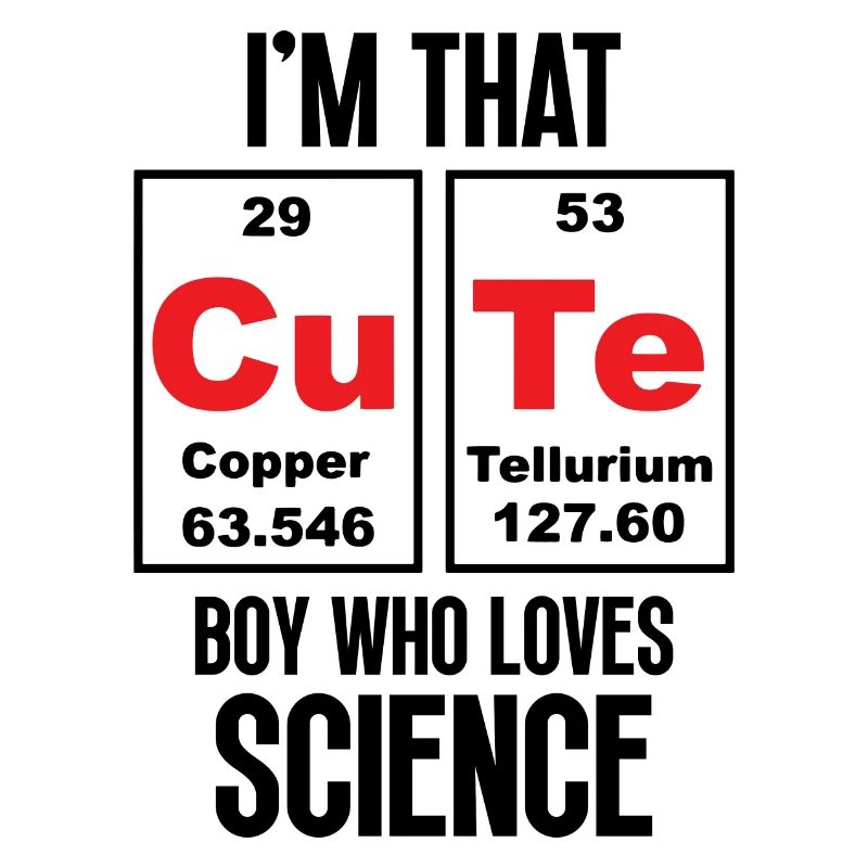 I'm That Cute Boy Who Loves Science