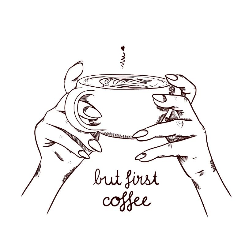 But first coffee