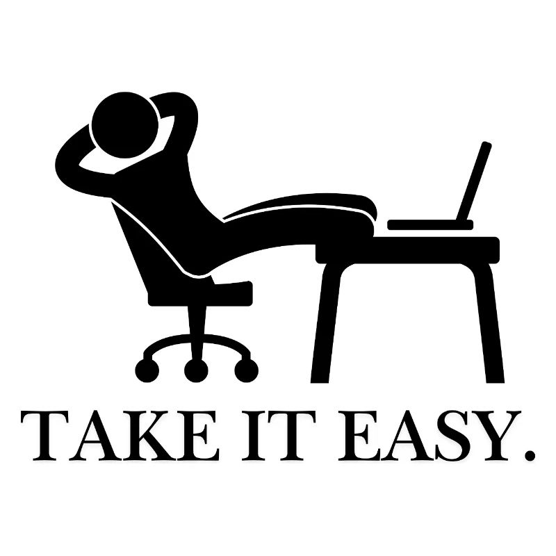 Take it easy.