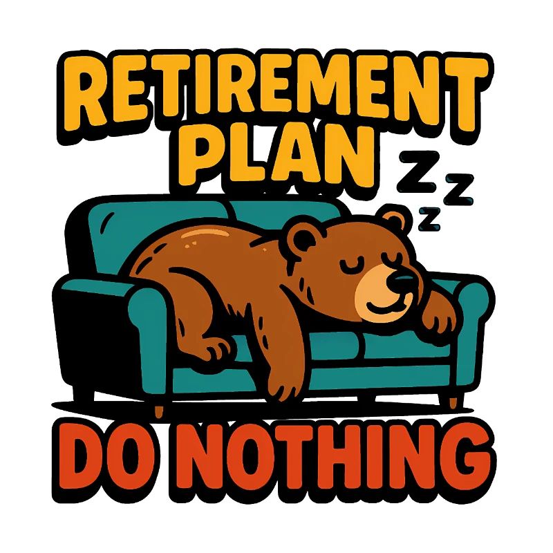 Retirement plan: doing nothing