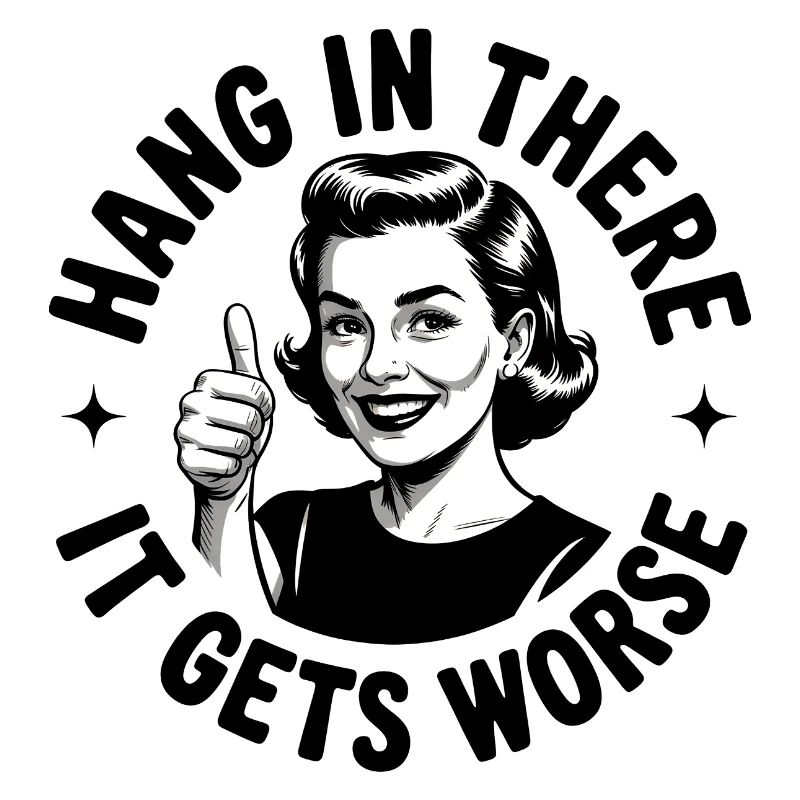 Bleib dran, es wird schlimmer