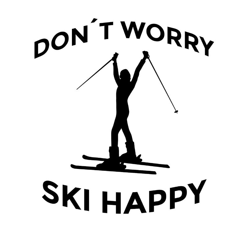 Don’t Worry Ski Happy Skispruch