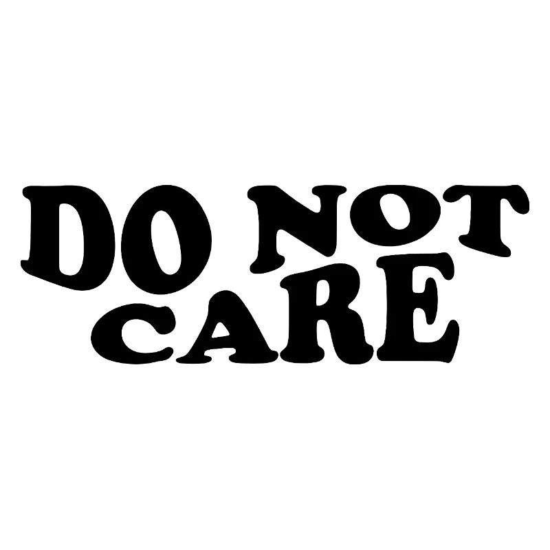 Do Not Care – Freches Statement Design