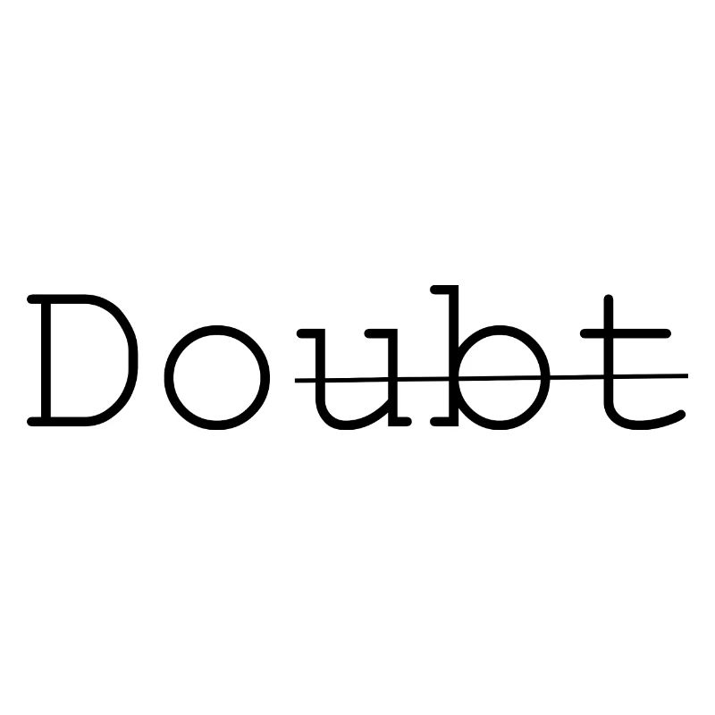 Doute - Faites-le