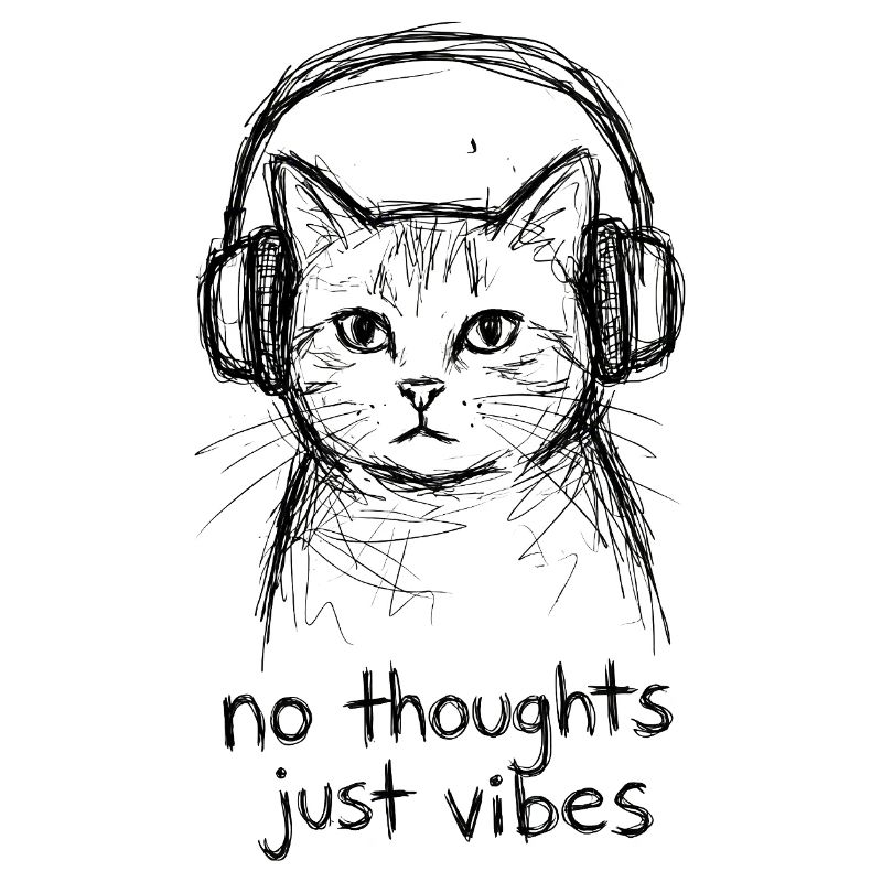 Katze mit Kopfhörern: No Thoughts Vibes