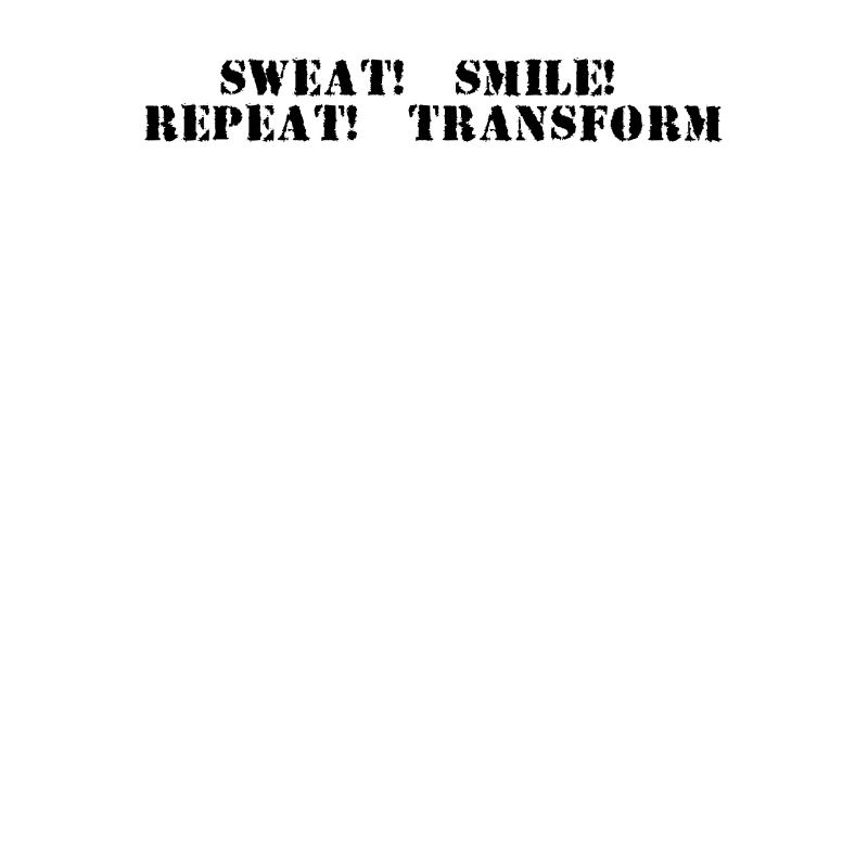 Fitness - Sweat, smile, repeat, transform